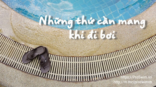 NHỮNG THỨ CẦN ĐÓNG GÓI ĐỂ ĐI BƠI