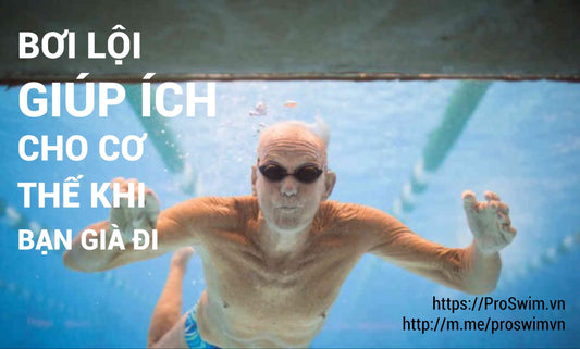 BƠI LỘI GIÚP CƠ THỂ BẠN NHƯ THẾ NÀO KHI BẠN GIÀ ĐI