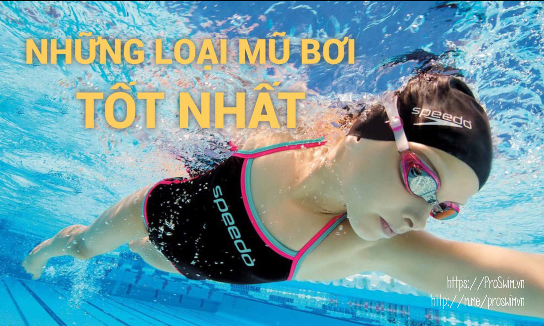 NHỮNG LOẠI MŨ BƠI TỐT NHẤT VỚI BẤT KÌ NGƯỜI BƠI LỘI NÀO